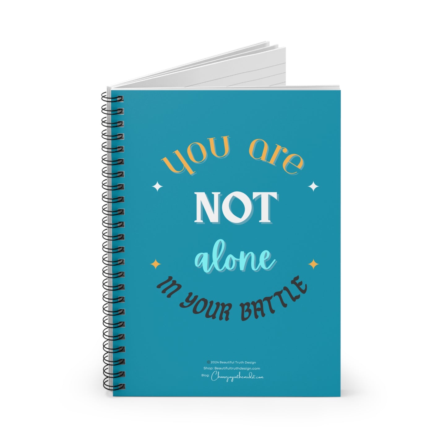 “You Are Not Alone In Your Battle” Teal Background, Empowering Spiral Notebook - Ruled Line Pages
