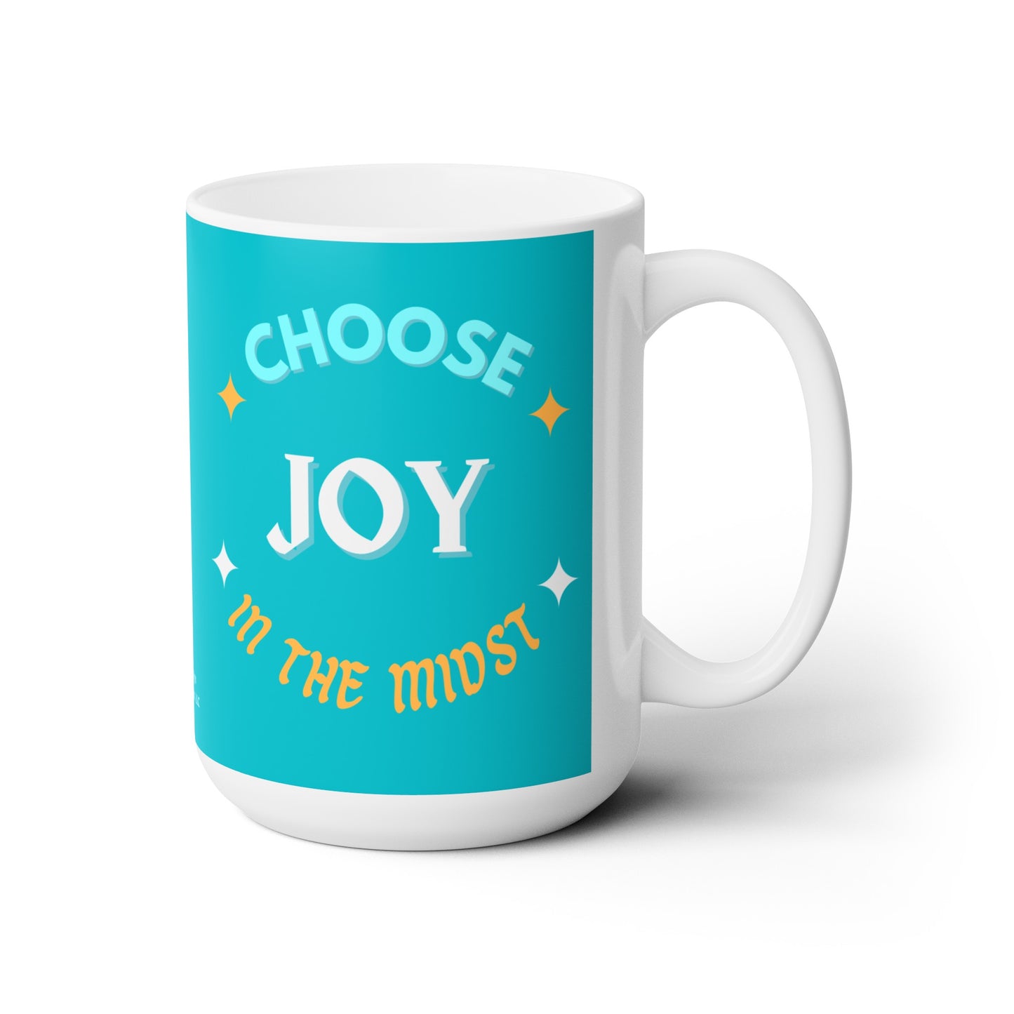 Turquoise “Choose Joy In the Midst” Ceramic Mug 15oz