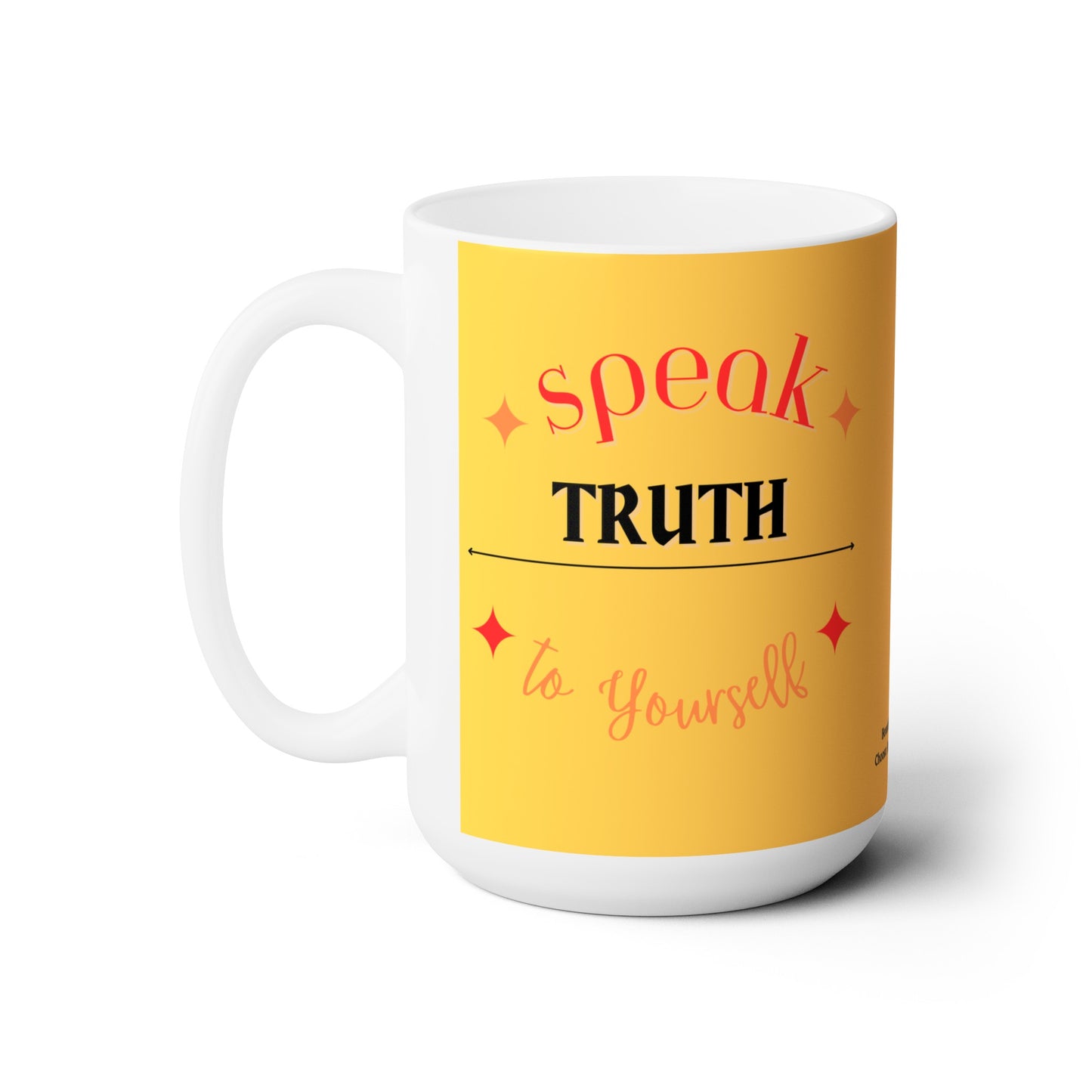 Sunrise “Speak TRUTH to Yourself” White Ceramic Mug 15oz