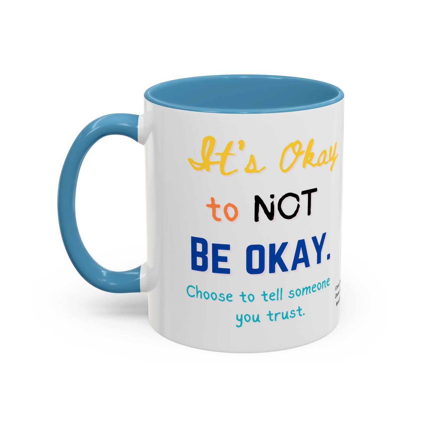 “It’s Okay to Not Be Okay” Coffee Mug (11 oz)