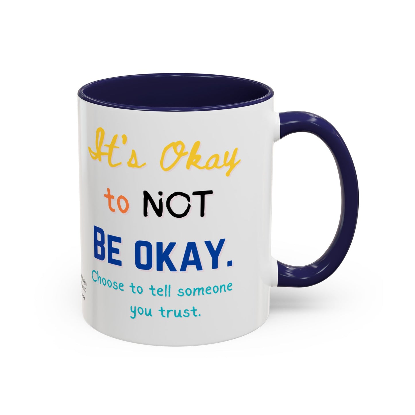 “It’s Okay to Not Be Okay” Coffee Mug (11 oz)