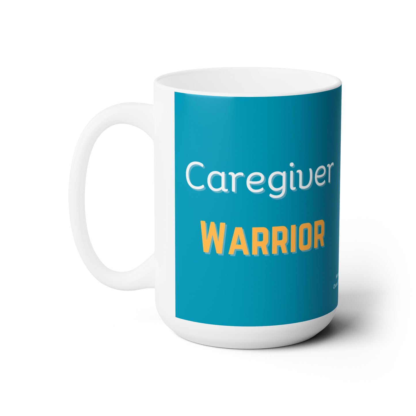 Blue “Caregiver Warrior” Ceramic Mug 15oz