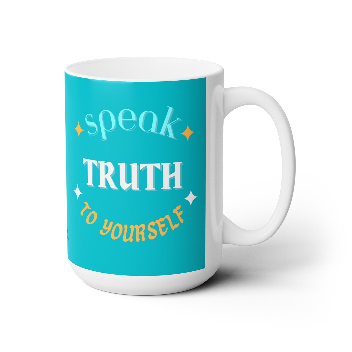 Turquoise “Speak TRUTH to Yourself” Ceramic Mug 15oz