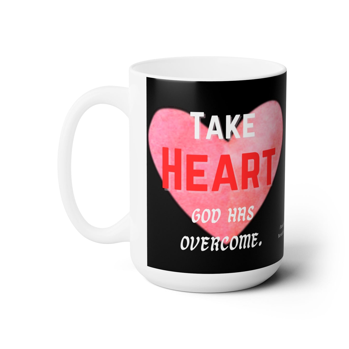 “Take Heart: God Has Overcome” Valentine’s Day Inspired Ceramic Mug 15oz