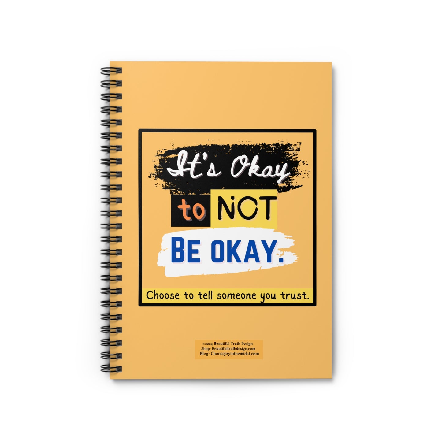 “It’s Okay to Not Be Okay” Mental Health Support Spiral Notebook - Ruled Line Pages