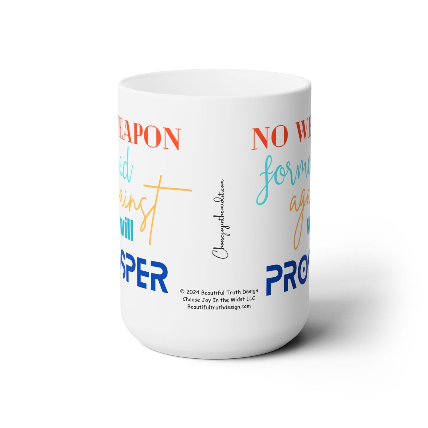 “No Weapon Formed Against Will Prosper” Ceramic Mug 15oz