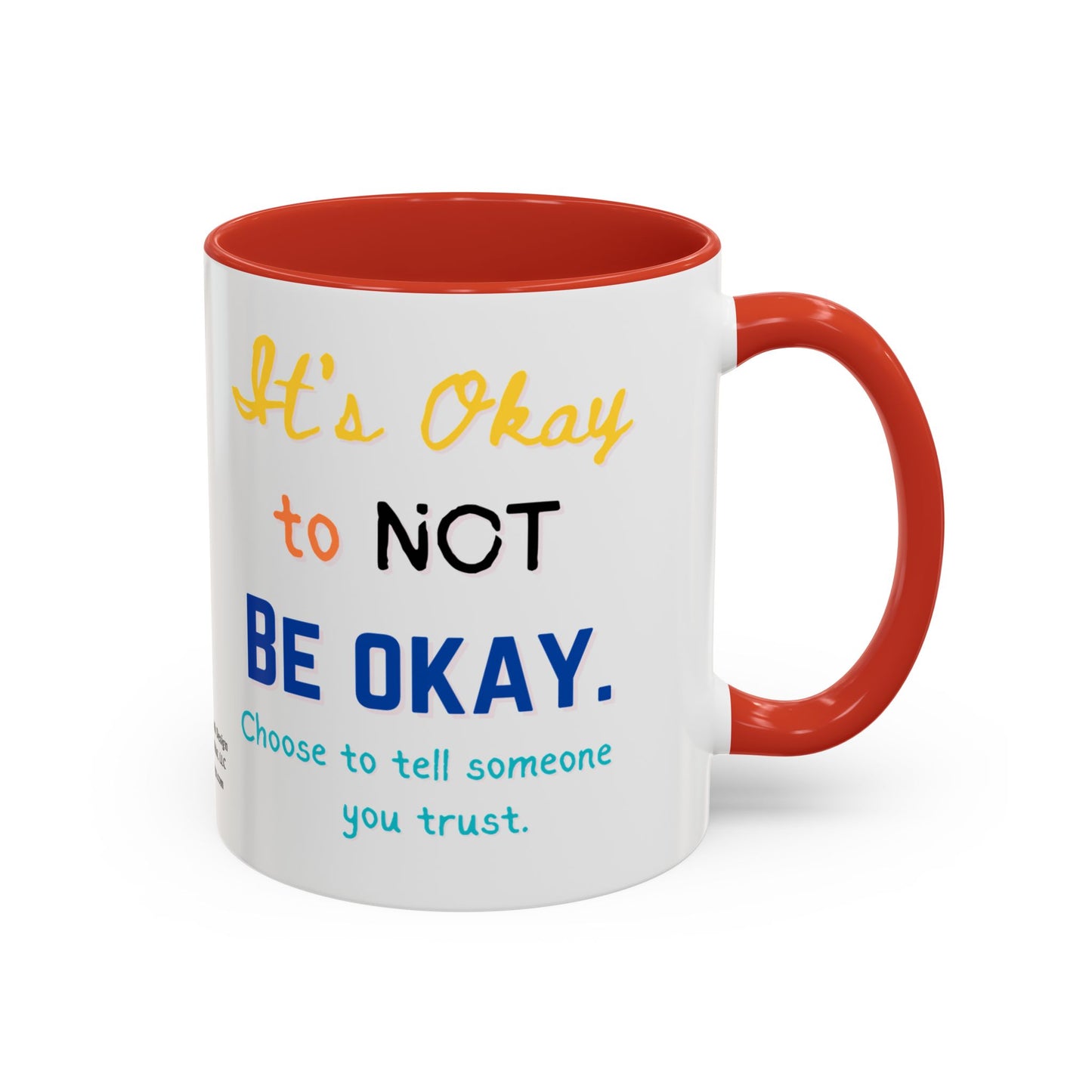 “It’s Okay to Not Be Okay” Coffee Mug (11 oz)