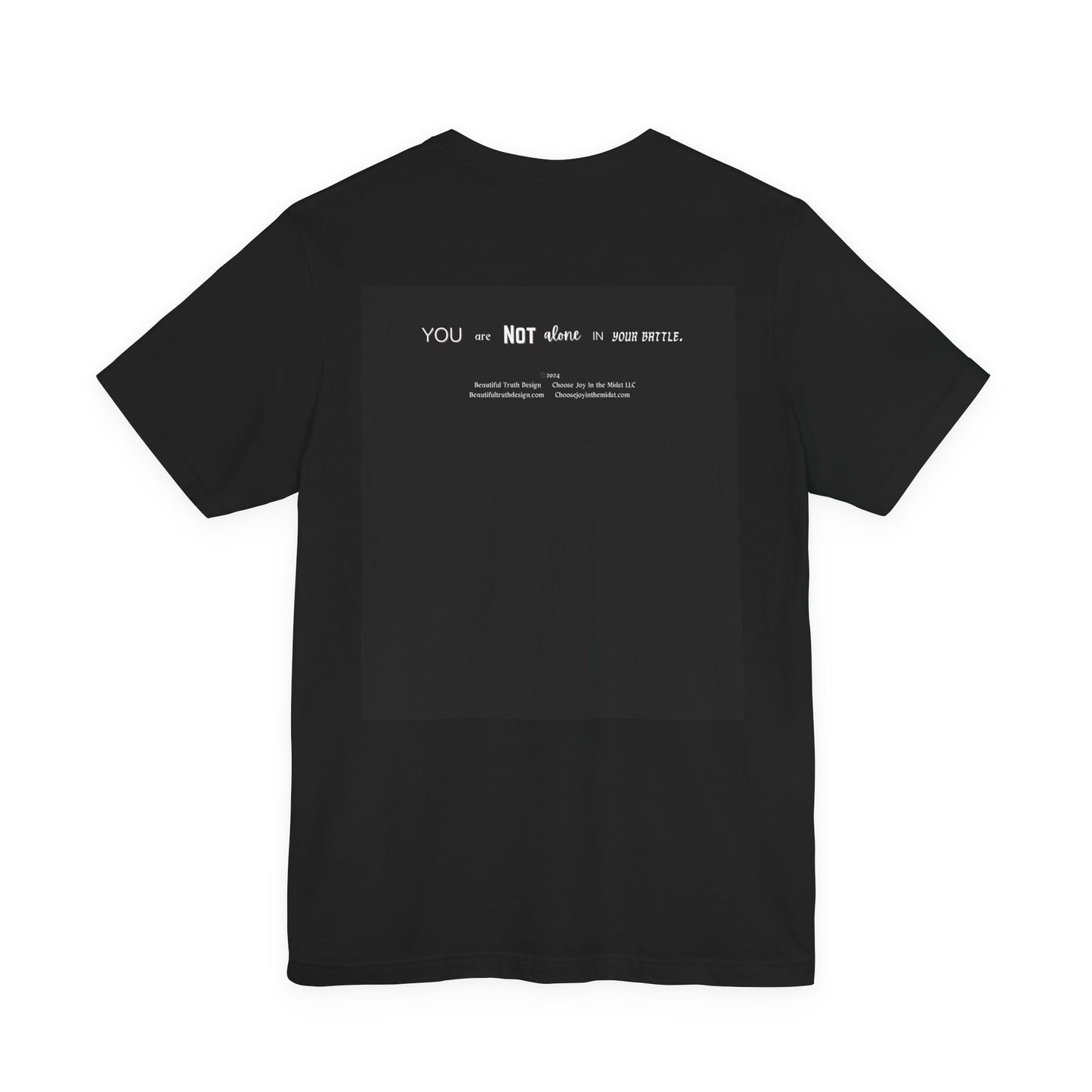 Unisex Jersey “You Are Not Alone In Your Battle” Black Short Sleeve Tee