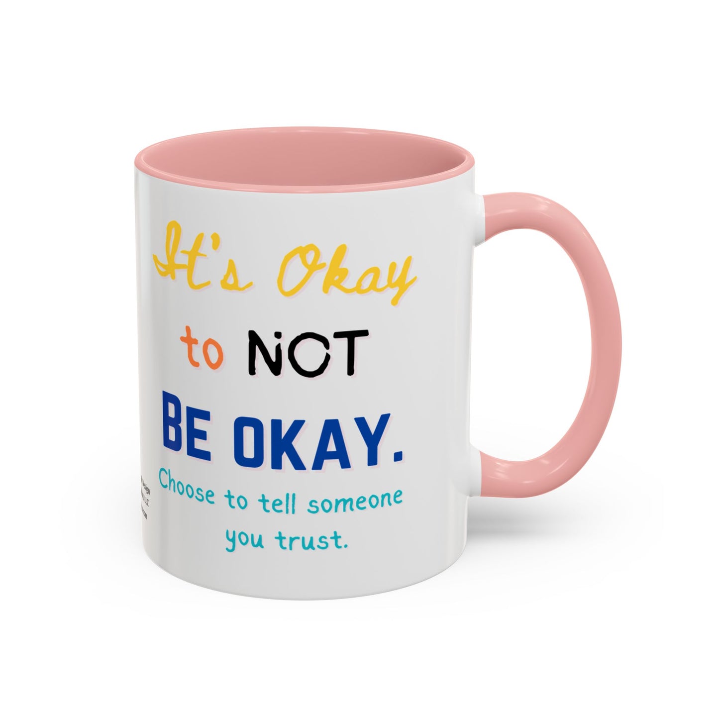 “It’s Okay to Not Be Okay” Coffee Mug (11 oz)