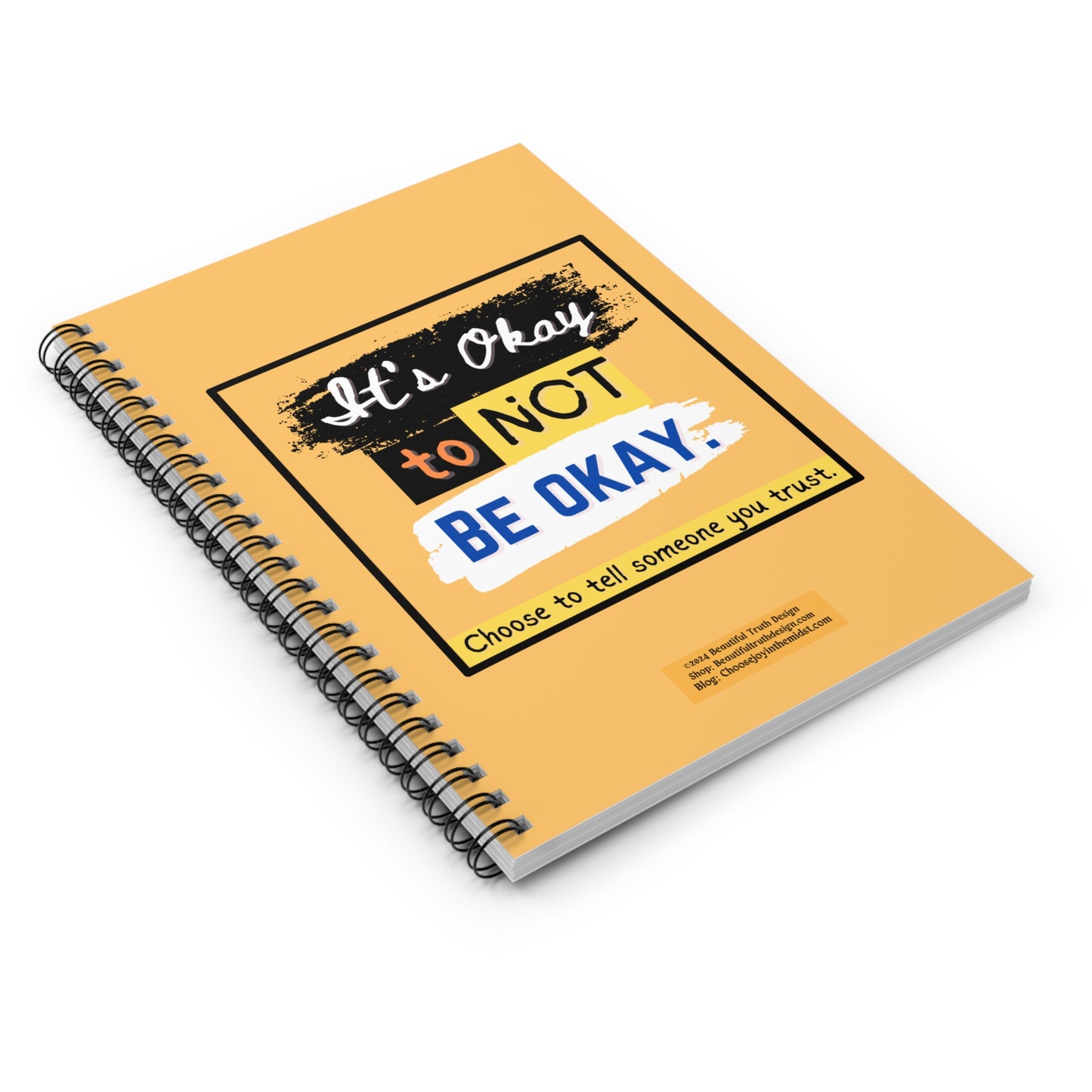 “It’s Okay to Not Be Okay” Mental Health Support Spiral Notebook - Ruled Line Pages