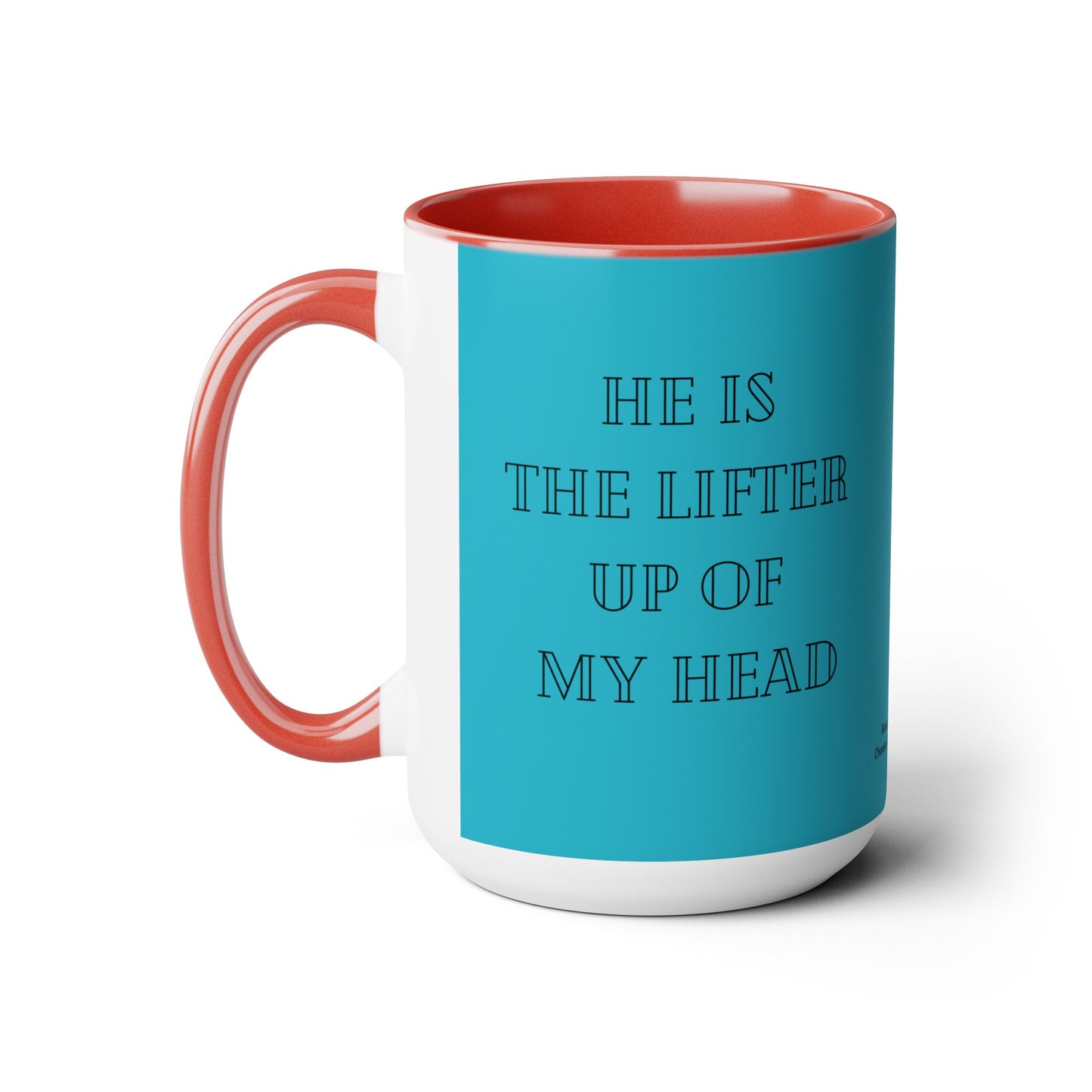 Two-Tone “He is the Lifter Up Of My Head” Ceramic Coffee Mugs, 15oz