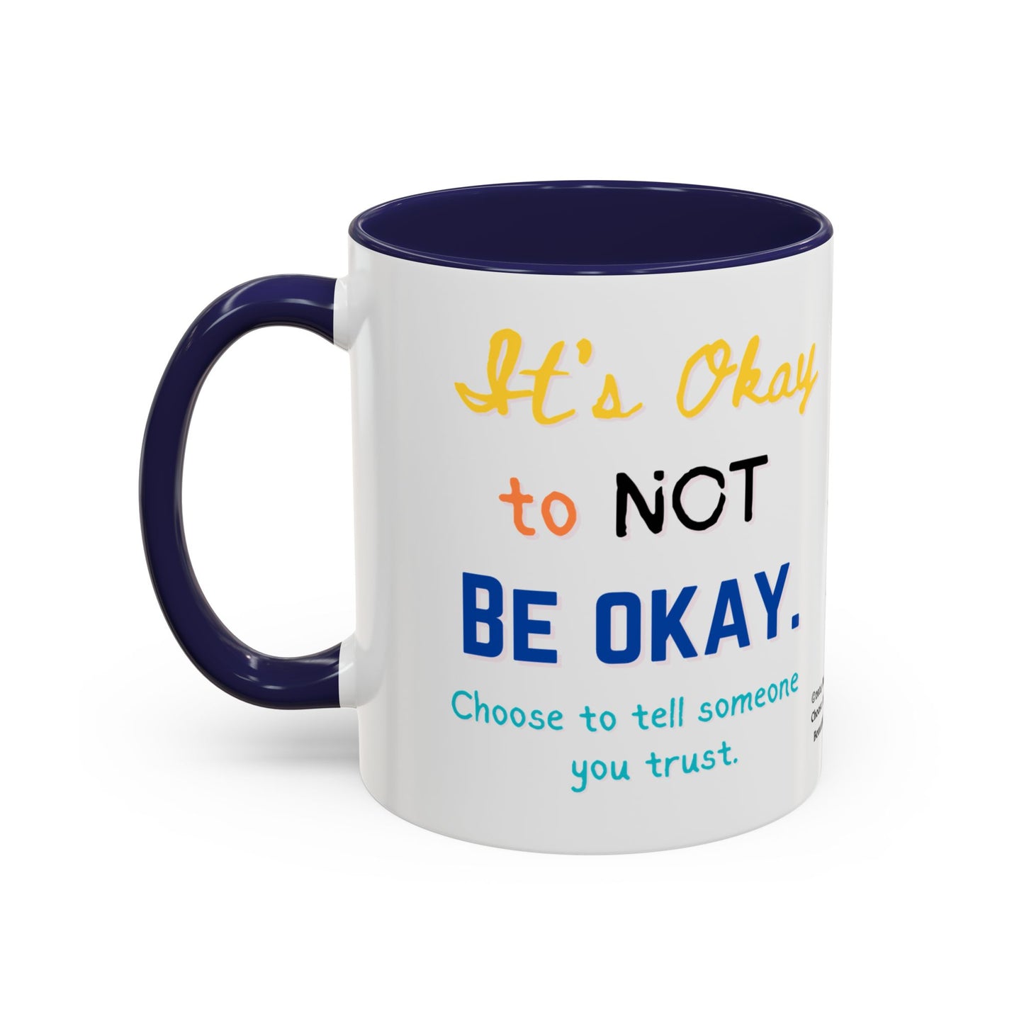 “It’s Okay to Not Be Okay” Coffee Mug (11 oz)