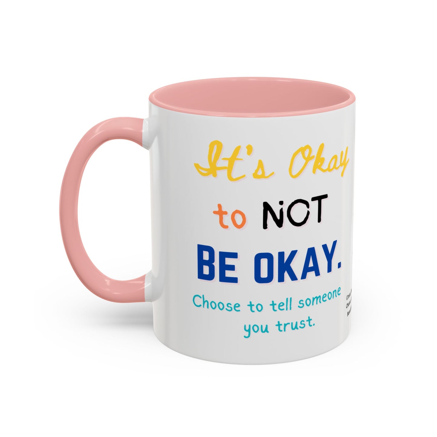 “It’s Okay to Not Be Okay” Coffee Mug (11 oz)