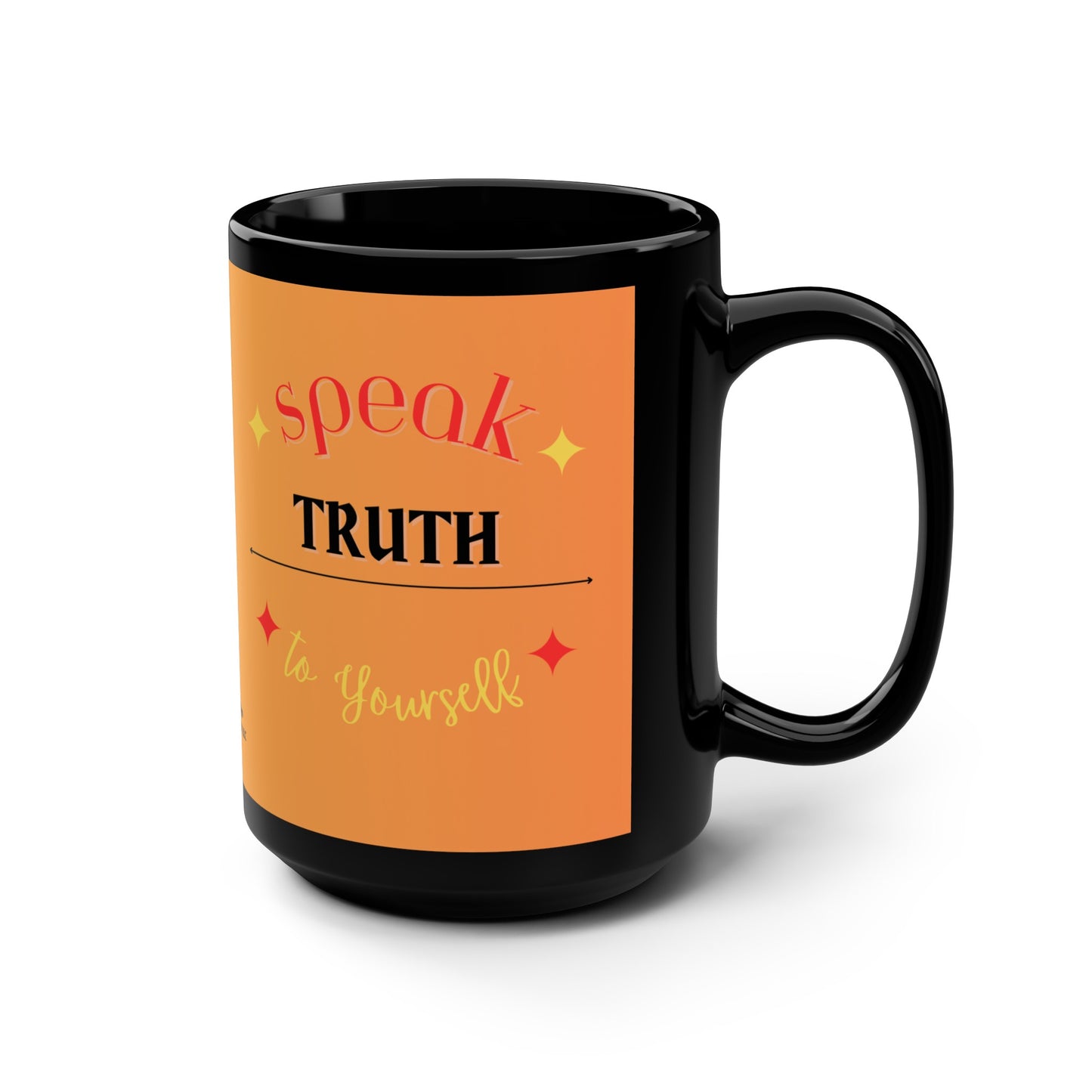 Sunrise “Speak TRUTH to Yourself” Black Mug, 15oz