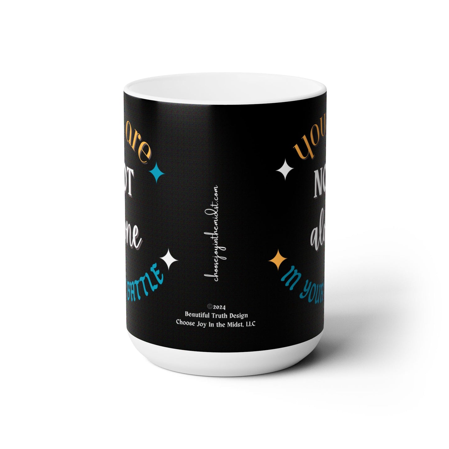 Circular “You Are Not Alone In Your Battle” Ceramic Mug 15oz