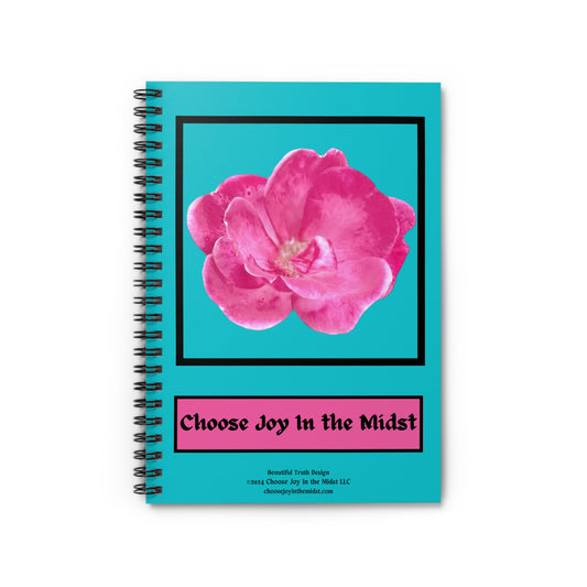 Choose Joy In the Midst- Original Artwork- Spiral Notebook - Ruled Line